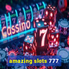 amazing slots 777